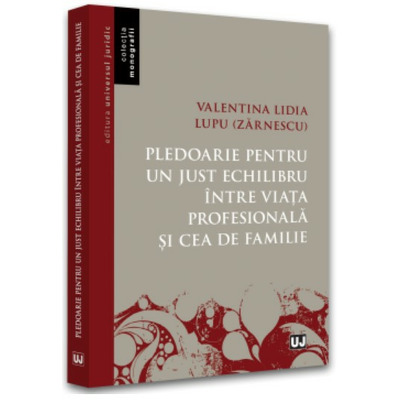 Pledoarie pentru un just echilibru intre viata profesionala si cea de familie