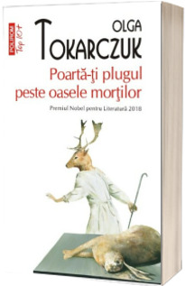 Poarta-ti plugul peste oasele mortilor (TOP 10)