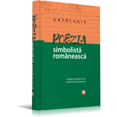 Poezia simbolista romaneasca. Antologie