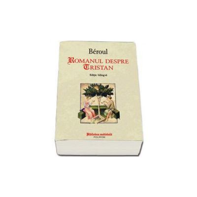 Romanul despre Tristan - Beroul