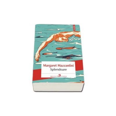 Splendoare - Traducere din limba italiana si note de Gabriela Lungu