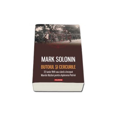 Butoiul si cercurile: 22 iunie 1941 sau cind a inceput Marele Razboi pentru Apararea Patriei