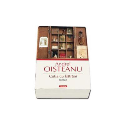 Cutia cu batrini - Editia a III a - Prefata de Dan C. Mihailescu