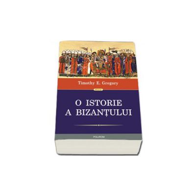 O istorie a Bizantului (Colectia Historia)