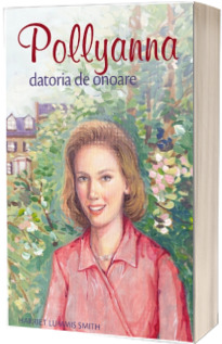 Pollyanna - Datoria de onoare. vol. 5