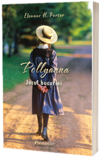 Pollyanna. Jocul Bucuriei