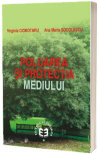 Poluarea si protectia mediului