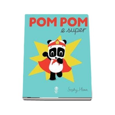 Pom Pom e super - Editie ilustrata