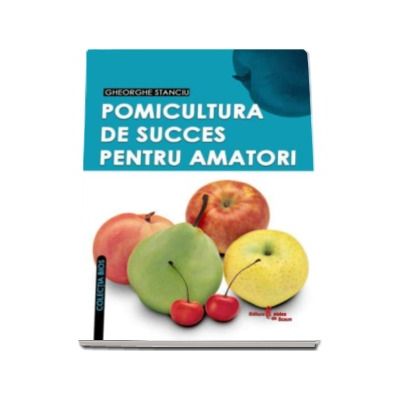 POMICULTURA DE SUCCES PENTRU AMATORI