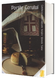 Portile cerului. Cateheze radio-difuzate - Editia a III-a