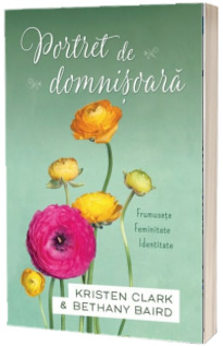 Portret de domnisoara: frumusete, feminitate, identitate