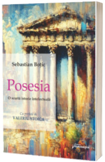 Posesia. O scurta istorie intelectuala