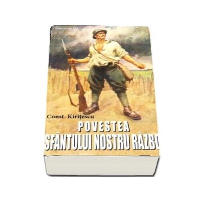 Povestea sfantului nostru razboi