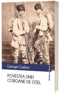 Povestea unei coroane de otel
