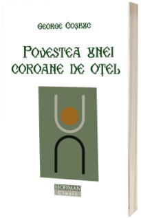 Povestea unei coroane de otel