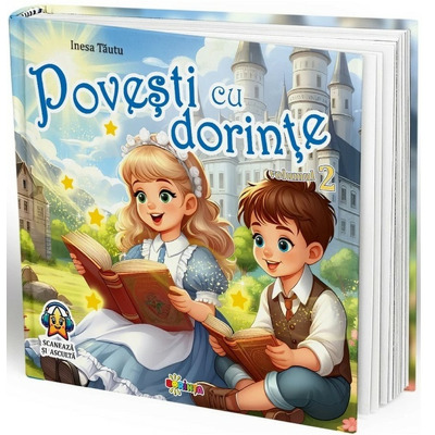 Povesti cu dorinte (Scaneaza si asculta)