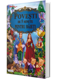 Povesti de 5 minute pentru baieti