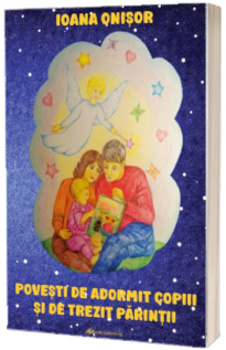 Povesti de adormit copiii si de trezit parintii