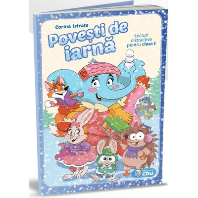 Povesti de iarna. Lecturi distractive pentru clasa I