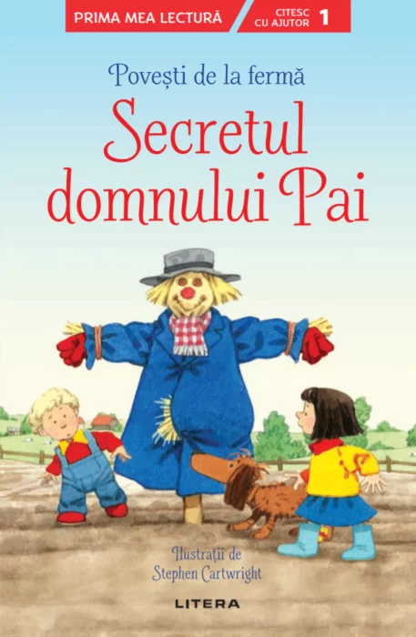 Povesti de la ferma. Secretul domnului Pai. Citesc cu ajutor (nivelul 1)