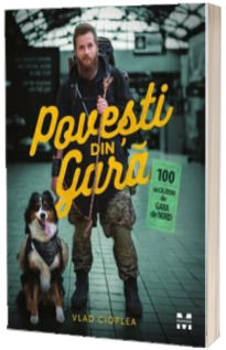 Povesti din gara. 100 de calatori din Gara de Nord