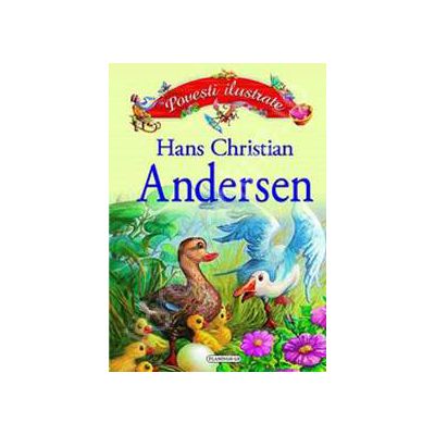 Povesti ilustrate Hans Cristian Andersen