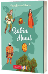 Povesti nemuritoare: Robin Hood