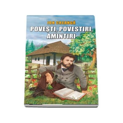 Povesti, povestiri, amintiri