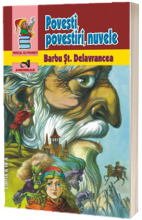 Povesti, povestiri, nuvele (Barbu Stefanescu Delavrancea)