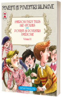 Povesti si povestiri americane. American Fairy Tales and Stories