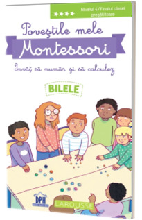 Povestile mele Montessori Invat sa numar si sa calculez. Bilele
