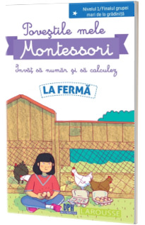 Povestile mele Montessori. Invat sa numar si sa calculez. La Ferma