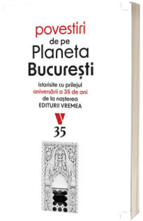Povestiri de pe Planeta Bucuresti
