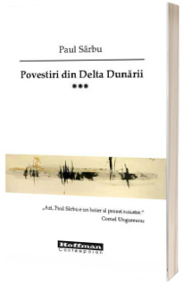 Povestiri din Delta Dunarii, volumul 3