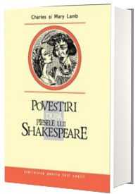 Povestiri dupa piesele lui Shakespeare - Biblioteca pentru toti copiii