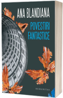 Povestiri fantastice - ANA BLANDIANA