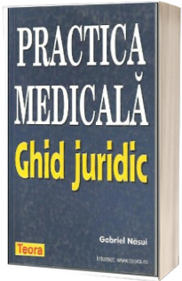 Practica medicala - ghid juridic