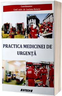 Practica medicinei de urgenta - Luciana Rotaru