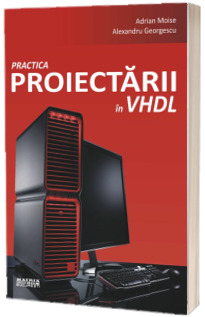 Practica proiectarii in VHDL