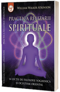 Practica realizarii spirituale