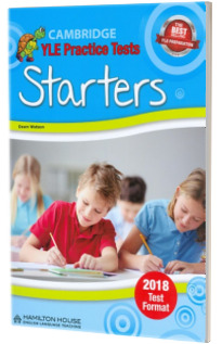 Practice Tests for YLE 2018 Starters. Students book
