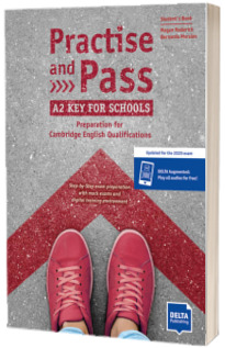 Practise and Pass A2 Key for Schools (Revised 2020 Exam). Students Book with Delta Augmented and Online Activities