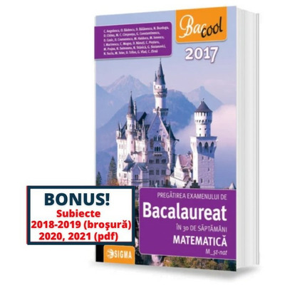 Pregatirea examenului de bacalaureat la matematica in 30 de saptamani