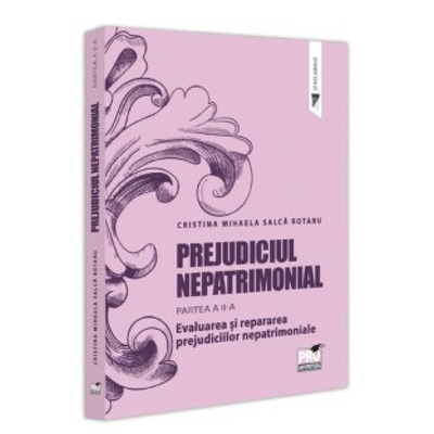 Prejudiciul nepatrimonial. Partea a II-a. Evaluarea si repararea prejudiciilor nepatrimoniale