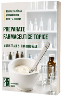 Preparate farmaceutice topice - magistrale si traditionale