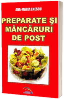 Preparate si mancaruri de post
