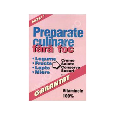 Preparate culinare fara foc