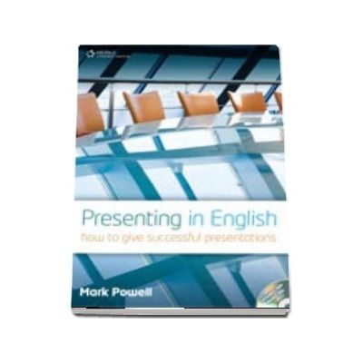 Presenting in English. How to Give Successful Presentations (Updated Edition). Students Book with CD
