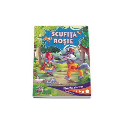 Scufita Rosie. Editie ilustrata - Invatam sa citim la grupa 0
