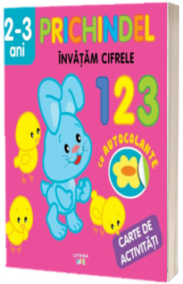 Prichindel. Invatam cifrele 1 2 3. Carte de activitati cu autocolante (2-3 ani)